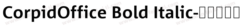 CorpidOffice Bold Italic字体转换